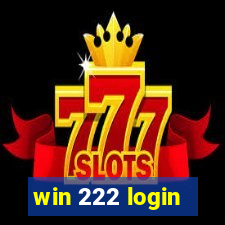 win 222 login